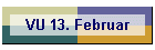 VU 13. Februar