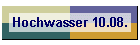 Hochwasser 10.08.