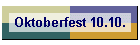 Oktoberfest 10.10.