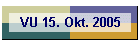 VU 15. Okt. 2005